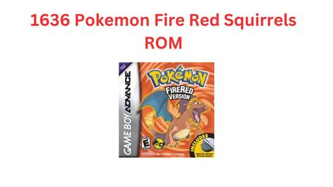 1636 - pokemon fire red (u)(squirrels).gba rom|Anyone knows how to get 1636 Fire Red squirrels。